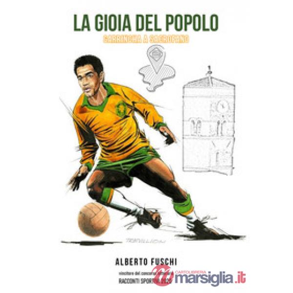 Gioia del popolo. Garrincha a Sacrofano (La)