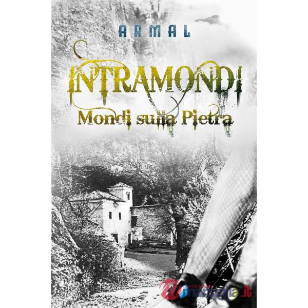 Intramondi. Mondi sulla pietra