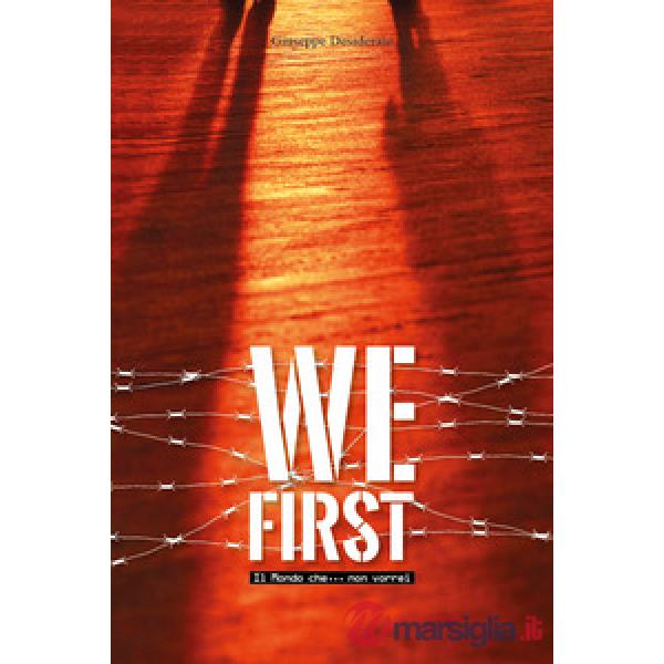 We first. Il mondo che... non vorrei