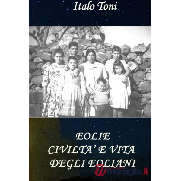 Eolie. Civiltà e vita degli Eoliani