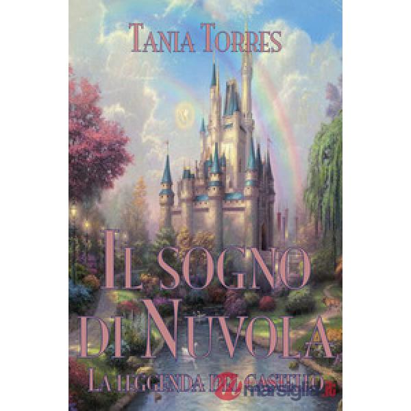 Sogno di Nuvola. La leggenda del castello (Il)