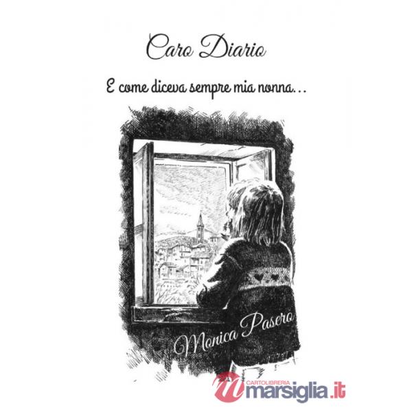 Caro diario, e come diceva sempre mia nonna...