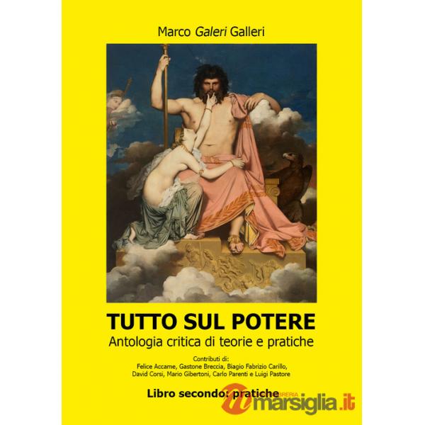 Tutto sul potere. Vol. 2: Pratiche