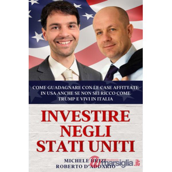Investire negli Stati Uniti: come guadagnare con le case affittate in USA anche se non sei ricco come Trump e vivi in Italia