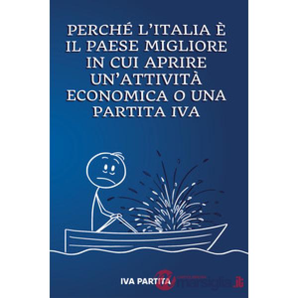 Perchè l'Italia è il paese migliore in cui aprire un'attività economica o una partita IVA