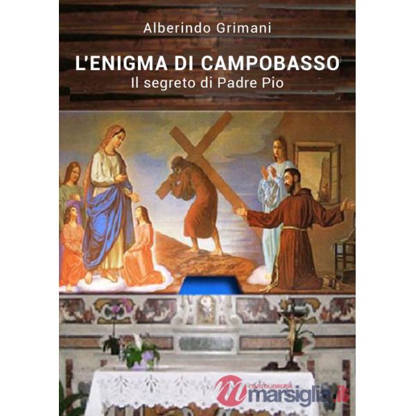 Enigma di Campobasso. Il segreto di padre Pio (L')