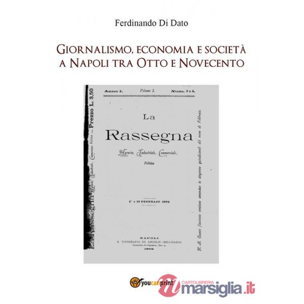 Giornalismo, economia e società a Napoli tra Otto e Novecento