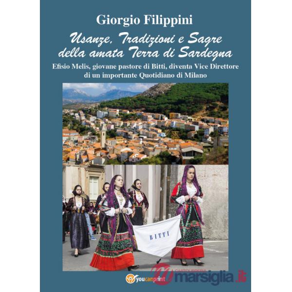Usanze, tradizioni e sagre della amata terra di Sardegna