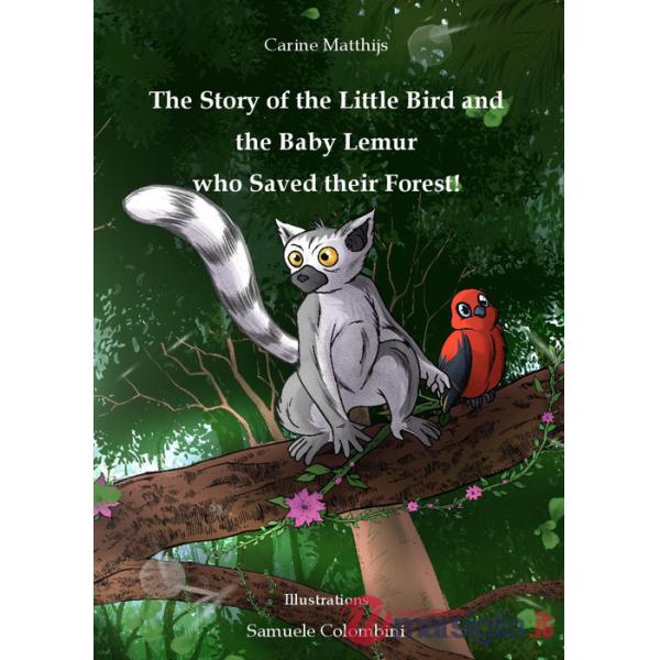 Story of the little bird and the baby lemur who saved their forest! (The)