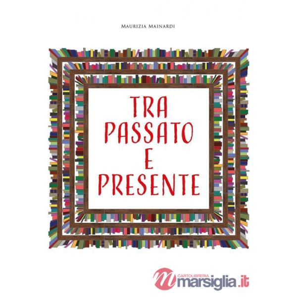 Tra passato e presente