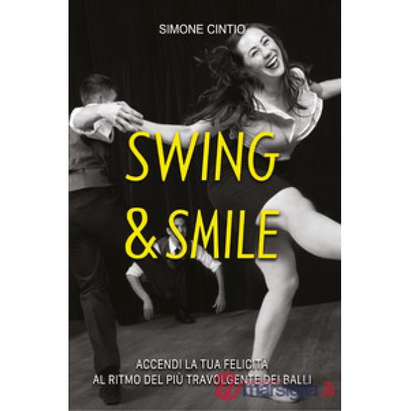 Swing & Smile. Accendi la tua felicità al ritmo del più travolgente dei balli