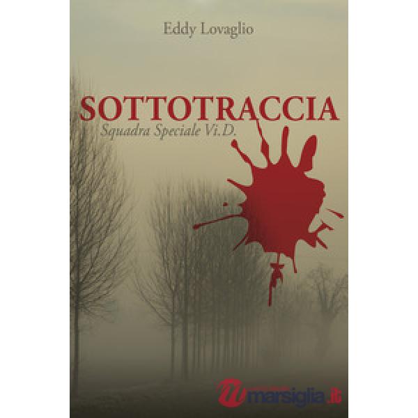 Sottotraccia. Squadra Speciale Vi.D.