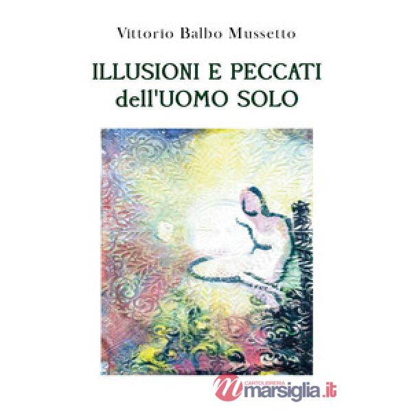 Illusioni e peccati dell'uomo solo