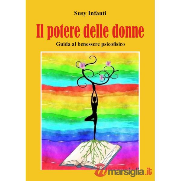 Potere delle donne. Guida al benessere psicofisico (Il)