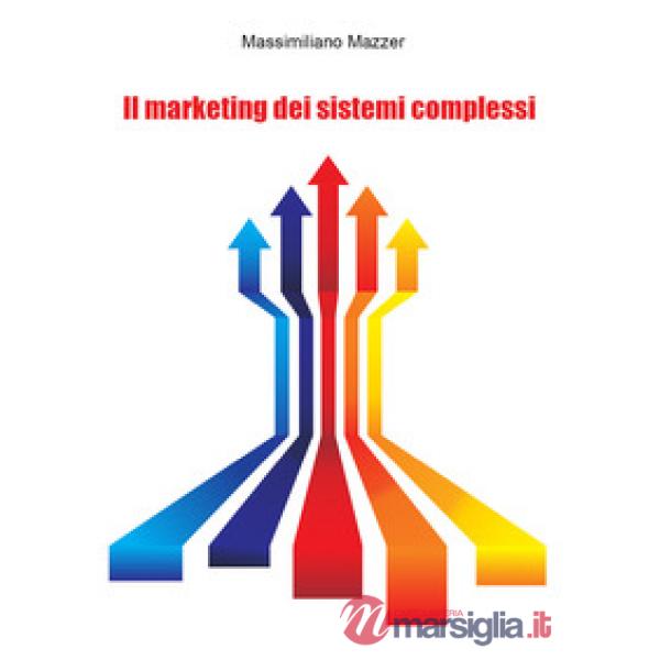 Marketing dei sistemi complessi (Il)