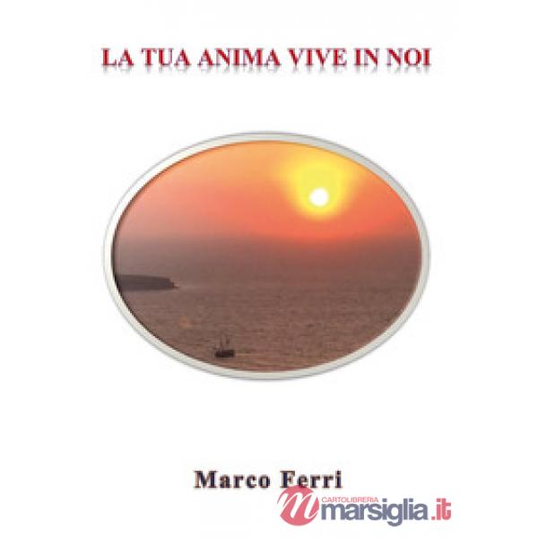 Tua anima vive in noi (La)
