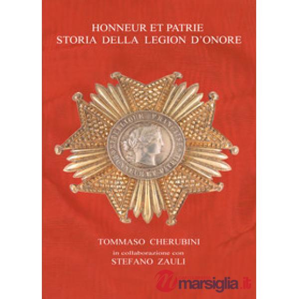 Honneur et Patrie. Storia della Legion d'Onore