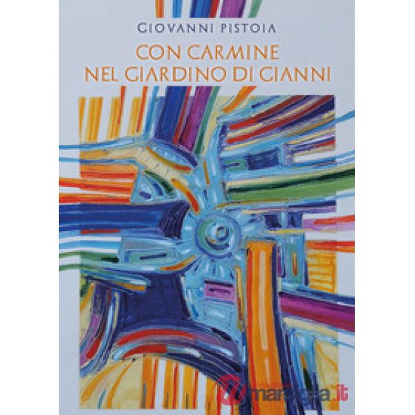 Con Carmine nel giardino di Gianni