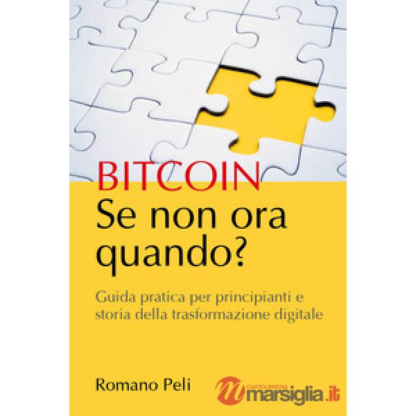 Bitcoin. Se non ora quando