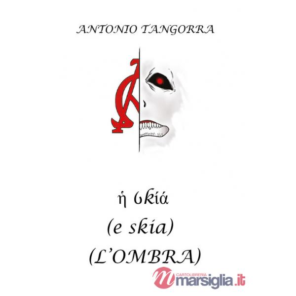 (E skia). (L'ombra)
