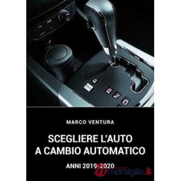 Scegliere l'auto a cambio automatico 2019-2020. Ediz. italiana e inglese