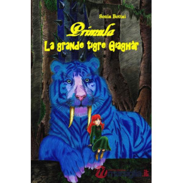 Primula. La grande tigre Giaghàr