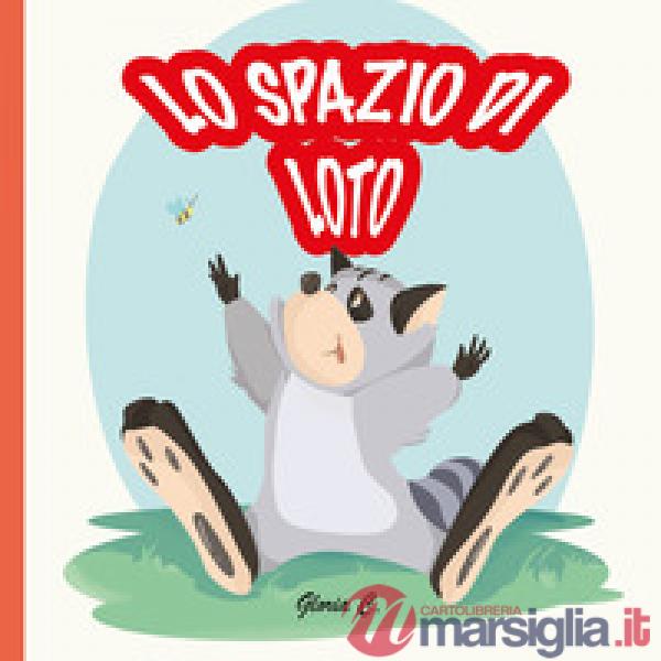 Spazio di Loto. Ediz. illustrata (Lo)