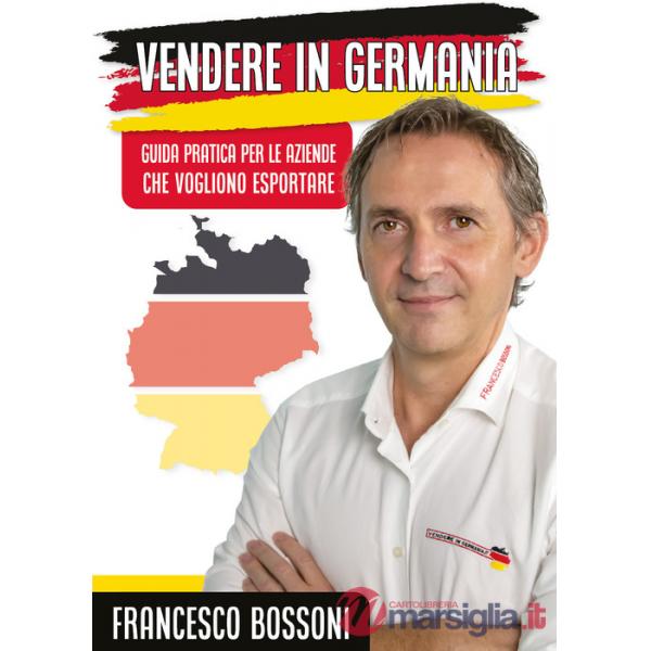 Vendere in Germania. Guida pratica per le aziende che vogliono esportare