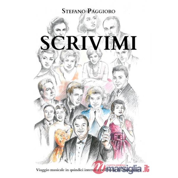 Scrivimi. (Viaggio musicale in quindici interviste nell'Italia del dopoguerra)