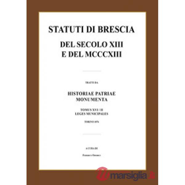 Statuti di Brescia del secolo XIII e del MCCCXIII
