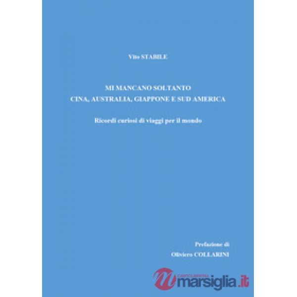 Mi mancano soltanto Cina, Australia, Giappone e Sud America