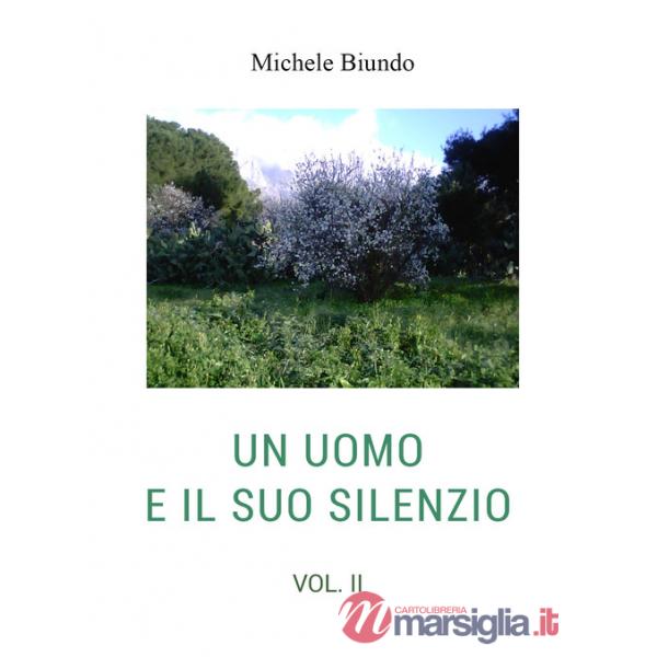 Uomo e il suo silenzio (Un). Vol. 2