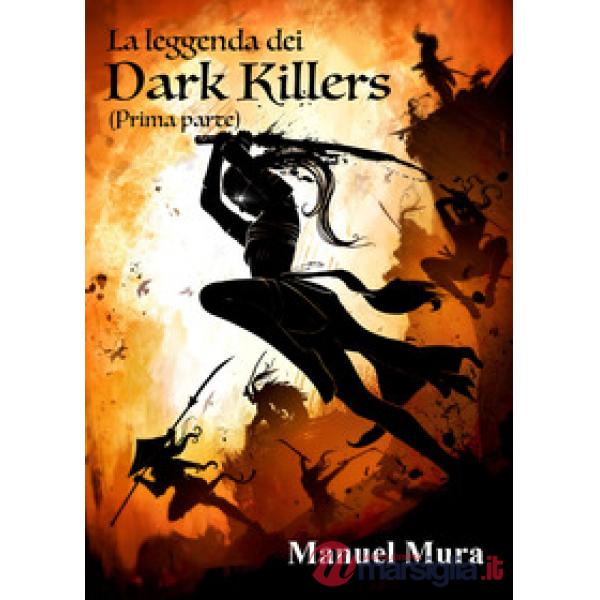 Leggenda dei Dark Killers (La). Vol. 1
