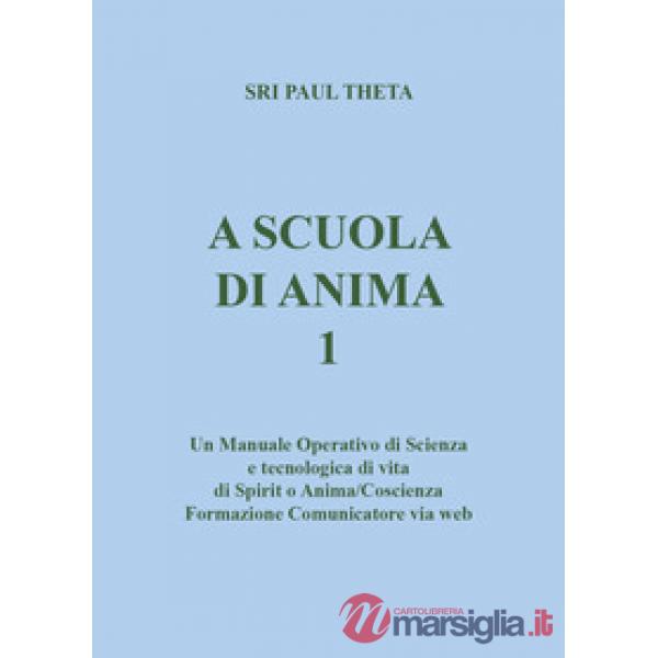 A scuola di anima. Vol. 1