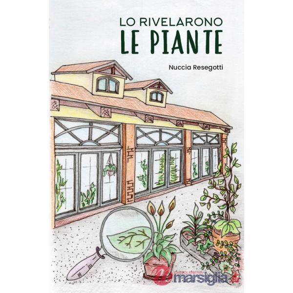 Lo rivelarono le piante