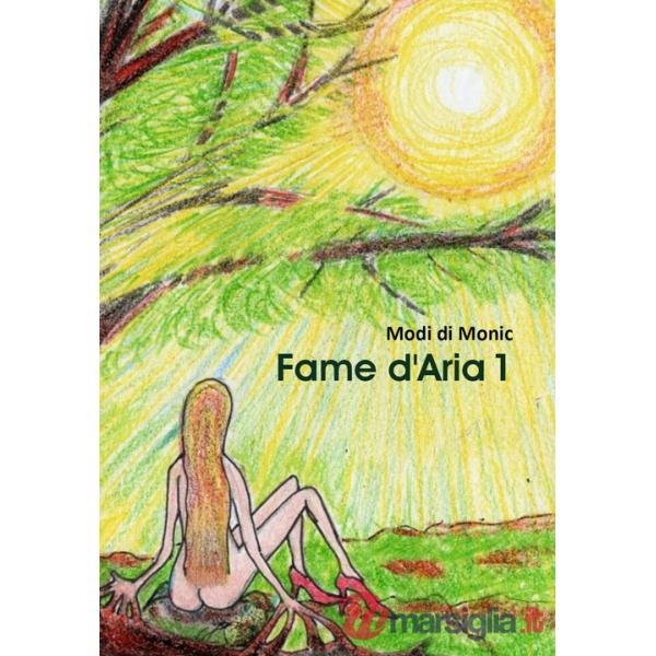 Fame d'aria. Vol. 1