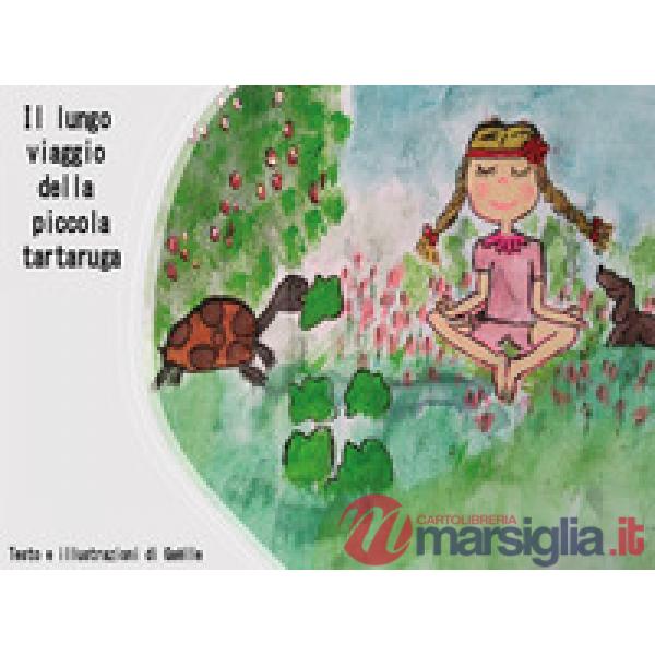 Lungo viaggio della piccola tartaruga. Ediz. illustrata (Il)