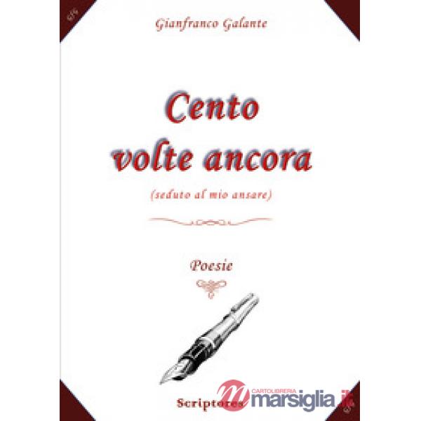 Cento volte ancora (seduto al mio ansare)