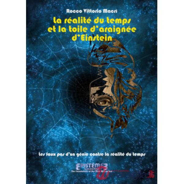 Réalité du temps et la toile d'araignée d'Einstein (La)