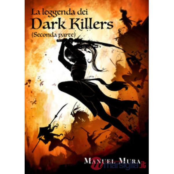 Leggenda dei Dark Killers (La). Vol. 2