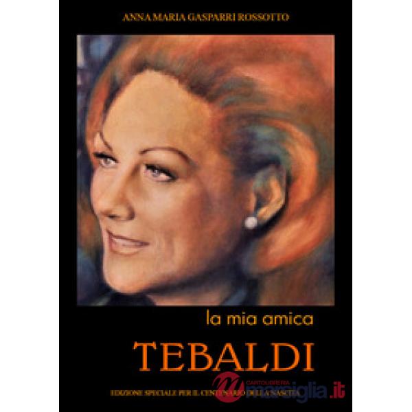 Mia amica Tebaldi (La)