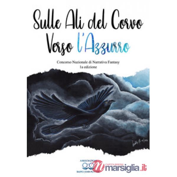 Sulle ali del corvo verso l'azzurro