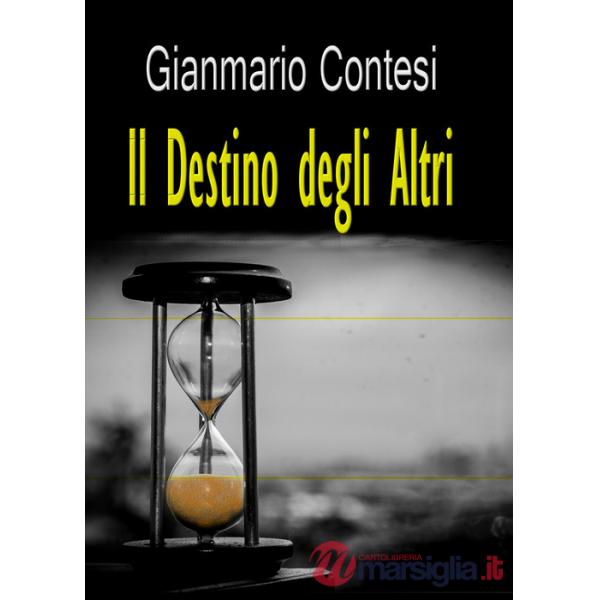 Destino degli altri (Il)