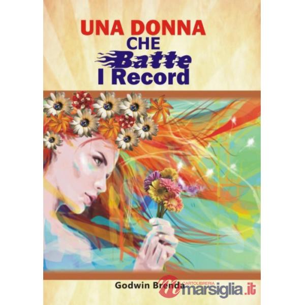 Donna che batte i record (Una)