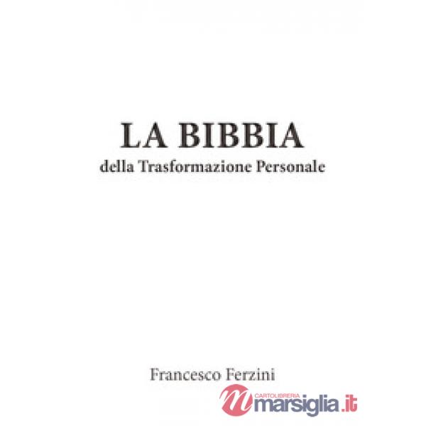 Bibbia della trasformazione personale. Imagosintesi per la conduzione di sé e una genitorialità consapevole (La)
