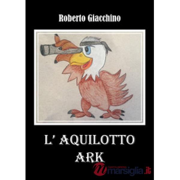 Aquilotto Ark (L')