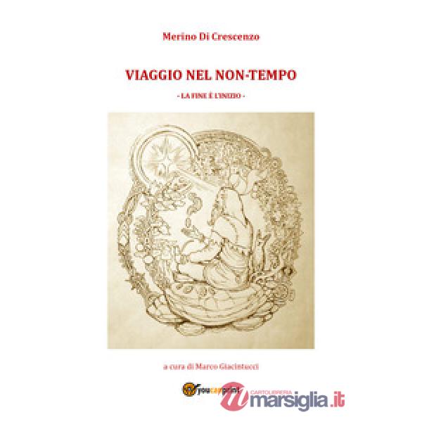 Viaggio nel non-tempo. La fine è l'inizio