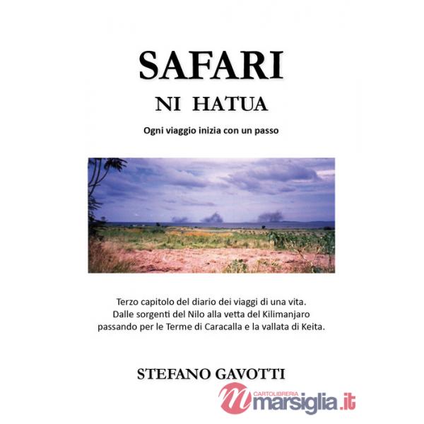 Safari ni hatua. Ogni viaggio inizia con un passo