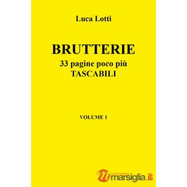 Brutterie. 33 pagine poco più tascabili. Vol. 1