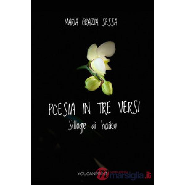 Poesia in tre versi. Silloge di Haiku